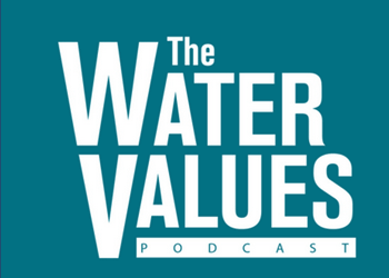 Listen to the Water Values Podcast with Leofwin Clark